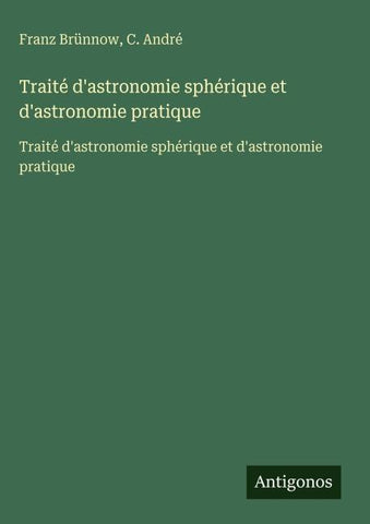 Traité d'astronomie sphérique et d'astronomie pratique