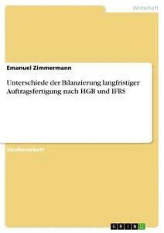 Unterschiede der Bilanzierung langfristiger Auftragsfertigung nach HGB und IFRS