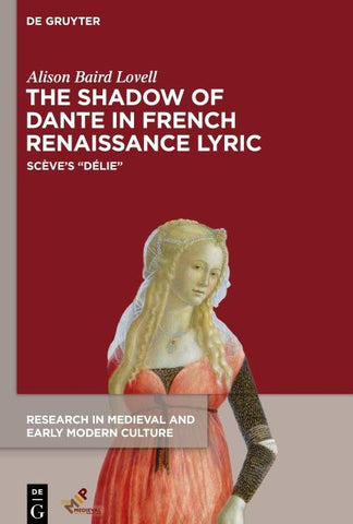 The Shadow of Dante in French Renaissance Lyric