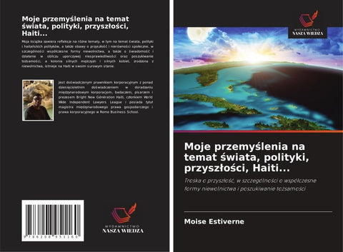 Moje przemy¿lenia na temat ¿wiata, polityki, przysz¿o¿ci, Haiti...