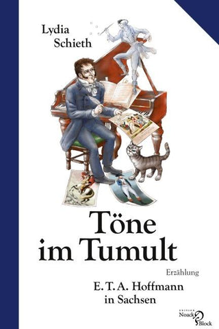 Töne im Tumult – E. T. A. Hoffmann in Sachsen