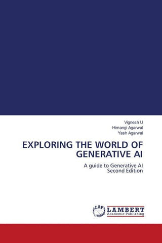 EXPLORING THE WORLD OF GENERATIVE AI