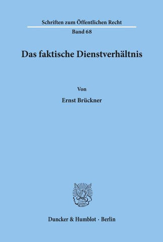 Das faktische Dienstverhältnis.
