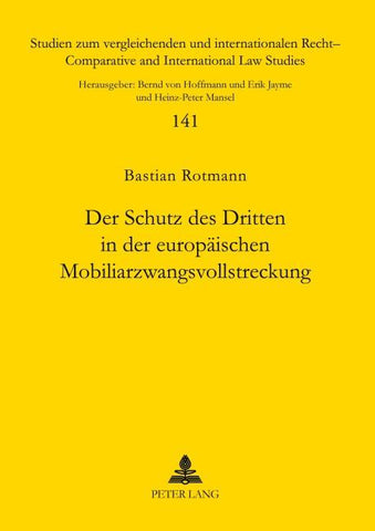 Der Schutz des Dritten in der europäischen Mobiliarzwangsvollstreckung