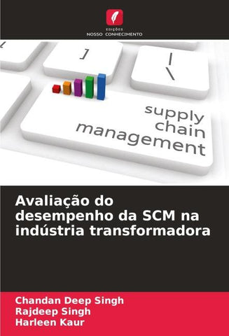 Avaliação do desempenho da SCM na indústria transformadora