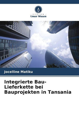 Integrierte Bau-Lieferkette bei Bauprojekten in Tansania
