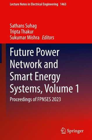 Future Power Network and Smart Energy Systems, Volume 1