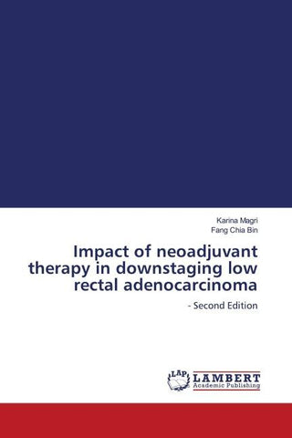 Impact of neoadjuvant therapy in downstaging low rectal adenocarcinoma