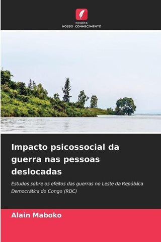 Impacto psicossocial da guerra nas pessoas deslocadas