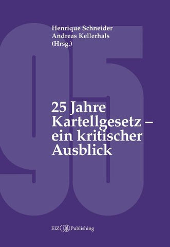 25 Jahre Kartellgesetz – ein kritischer Ausblick