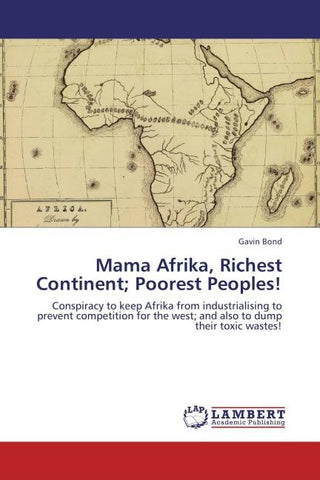 Mama Afrika, Richest Continent; Poorest Peoples!