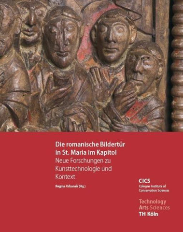 Die romanische Bildertür in St. Maria im Kapitol – Neue Forschungen zu Kunsttechnologie und Kontext