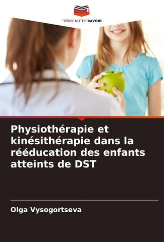 Physiothérapie et kinésithérapie dans la rééducation des enfants atteints de DST