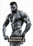 Homens Sensuais. 8