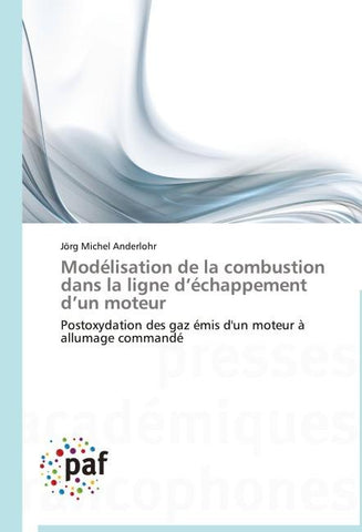 Modélisation de la combustion dans la ligne d'échappement d'un moteur
