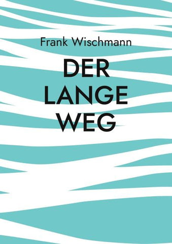 Der lange Weg