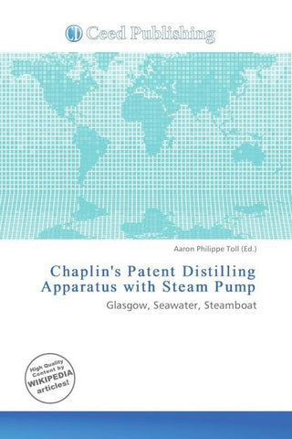 Chaplin's Patent Distilling Apparatus with Steam Pump