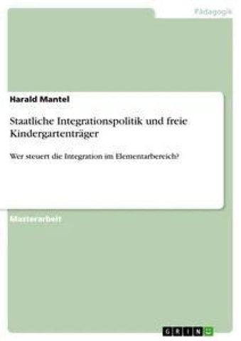 Staatliche Integrationspolitik und freie Kindergartenträger