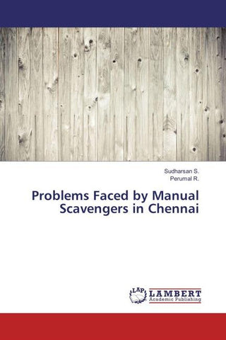 Problems Faced by Manual Scavengers in Chennai
