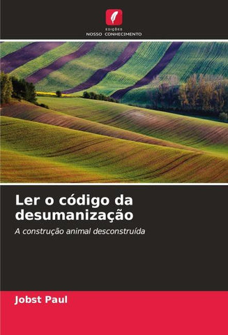 Ler o código da desumanização