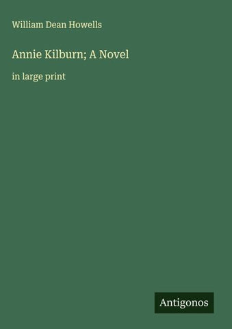 Annie Kilburn; A Novel