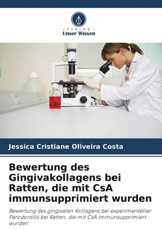 Bewertung des Gingivakollagens bei Ratten, die mit CsA immunsupprimiert wurden