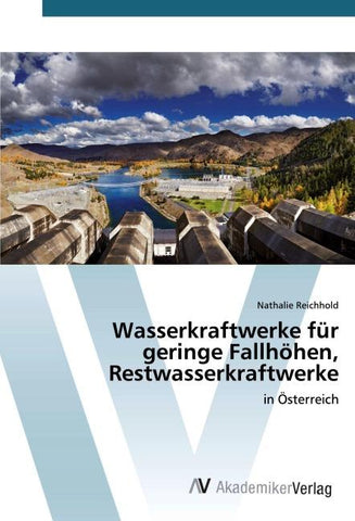 Wasserkraftwerke für geringe Fallhöhen, Restwasserkraftwerke
