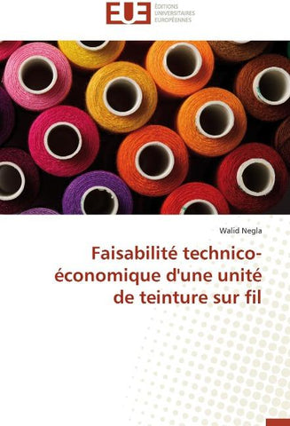 Faisabilité technico-économique d'une unité de teinture sur fil