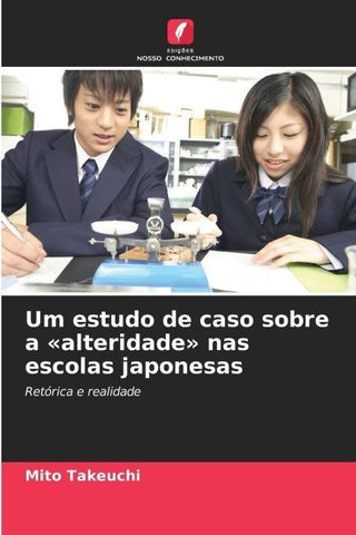 Um estudo de caso sobre a 'alteridade' nas escolas japonesas
