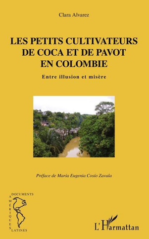 Les petits cultivateurs de coca et de pavot en Colombie