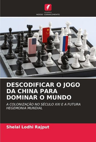 DESCODIFICAR O JOGO DA CHINA PARA DOMINAR O MUNDO