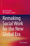 Remaking Social Work for the New Global Era