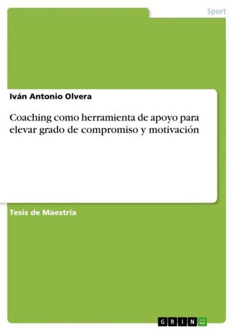Coaching como herramienta de apoyo para elevar grado de compromiso y motivación