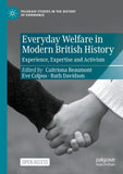 Everyday Welfare in Modern British History