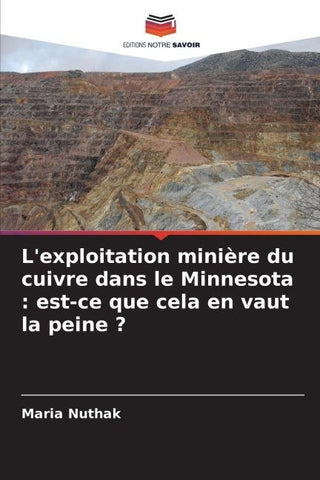 L'exploitation minière du cuivre dans le Minnesota : est-ce que cela en vaut la peine ?
