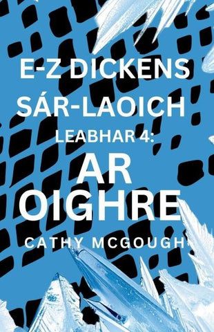 E-Z DICKENS SÁR-LAOICH LEABHAR 4 IRISH EDITION E-Z DICKENS SERIES