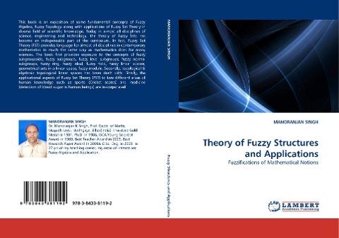 Theory of Fuzzy Structures and Applications