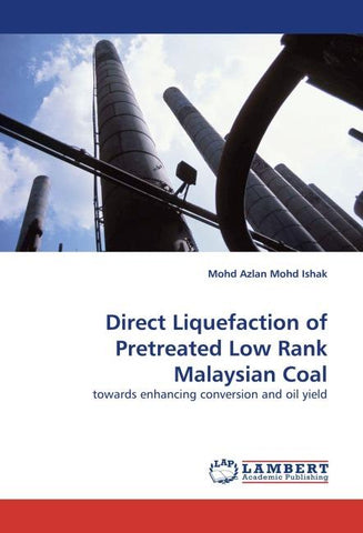 Direct Liquefaction of Pretreated Low Rank Malaysian Coal