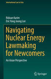 Navigating Nuclear Energy Lawmaking for Newcomers