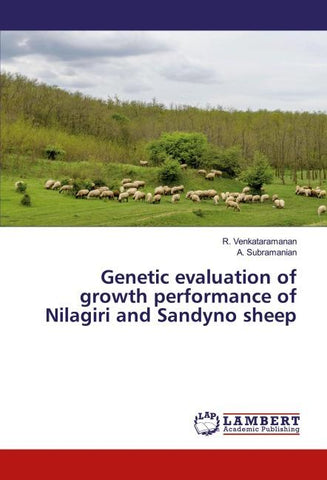 Genetic evaluation of growth performance of Nilagiri and Sandyno sheep