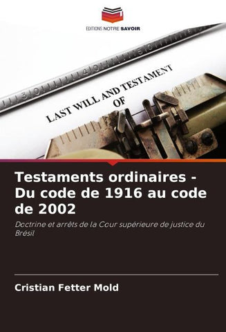 Testaments ordinaires - Du code de 1916 au code de 2002