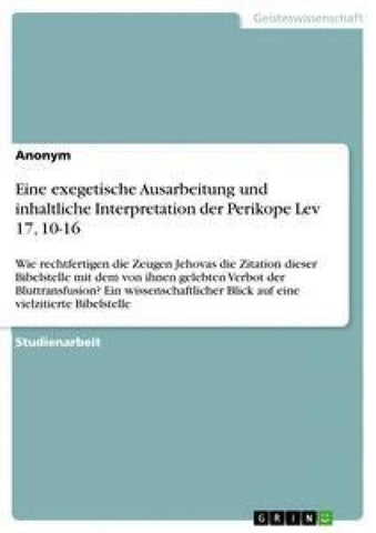 Eine exegetische Ausarbeitung und inhaltliche Interpretation der Perikope Lev 17, 10-16