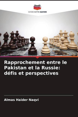 Rapprochement entre le Pakistan et la Russie: défis et perspectives