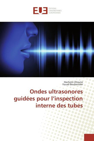 Ondes ultrasonores guidées pour l'inspection interne des tubes