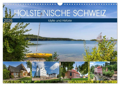 HOLSTEINISCHE SCHWEIZ Idylle und Historie (Wandkalender 2026 DIN A3 quer), CALVENDO Monatskalender