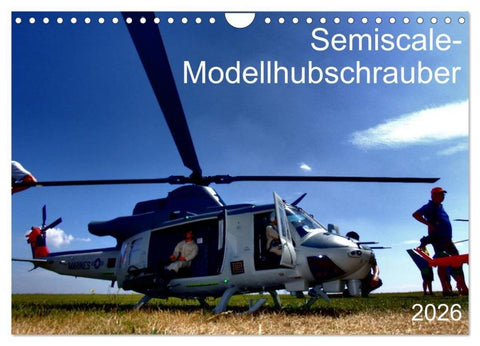 Semiscale-Modellhubschrauber (Wandkalender 2026 DIN A4 quer), CALVENDO Monatskalender