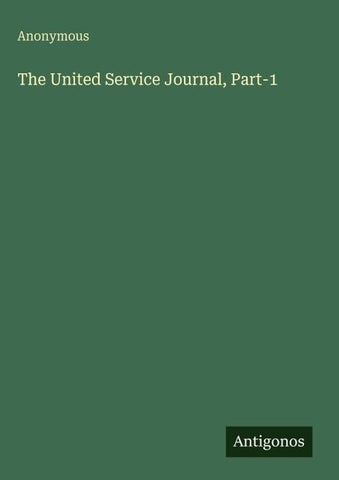 The United Service Journal, Part-1