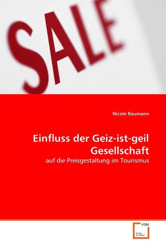 Einfluss der Geiz-ist-geil Gesellschaft