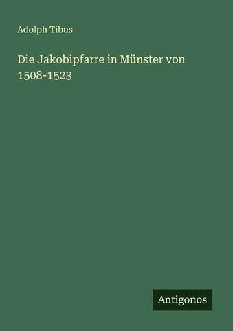 Die Jakobipfarre in Münster von 1508-1523