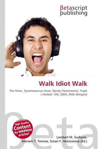 Walk Idiot Walk